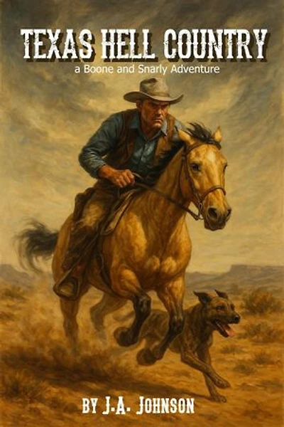 Texas Hell Country: The Boone & Snarly Adventures, #1