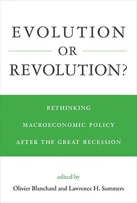 Evolution or Revolution?: Rethinking Macroeconomic Policy after the Great Recession