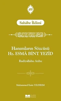 Hanımların Sözcüsü Hz. Esma Bint Yezid