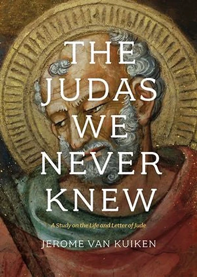 The Judas We Never Knew: A Study on the Life and Letter of Jude