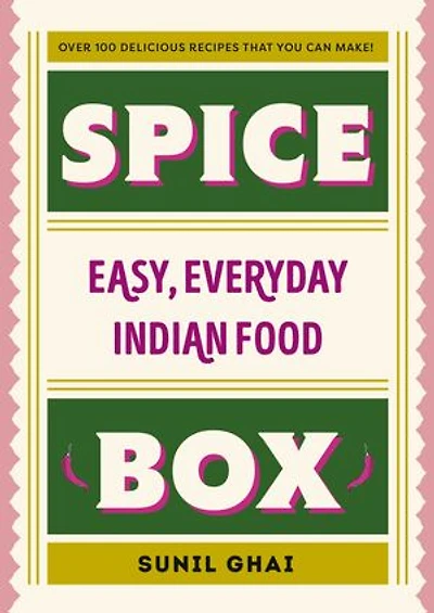 Spice Box: The easy Indian cookbook with over 100 beginner-friendly recipes to make everyday