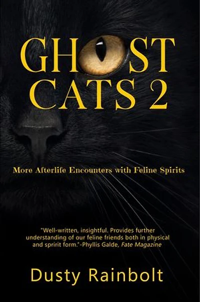 Ghost Cats 2: More Afterlife Encounters with Feline Spirits