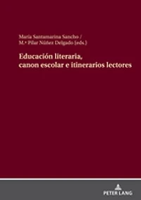 Educación literaria, canon escolar e itinerarios lectores