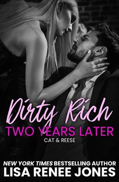 Dirty Rich One Night Stand: Two Years Later: Dirty Rich, #2