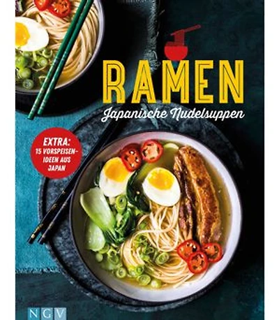 Ramen - Japanische Nudelsuppen: EXTRA: 15 Vorspeisenideen aus Japan