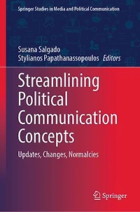 Streamlining Political Communication Concepts: Updates, Changes, Normalcies