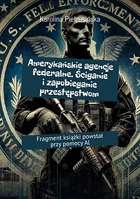 Amerykańskie agencje federalne. Ściganie i zapobieganie przestępstwom