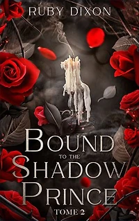 Bound to the shadow Prince - tome 2: Par l'autrice des Ice Planet Barbarians