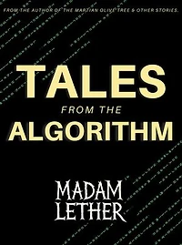 Tales from the Algorithm