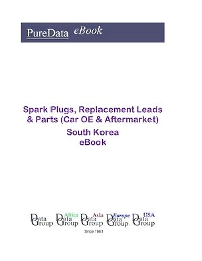 Spark Plugs, Replacement Leads & Parts (Car OE & Aftermarket) in South Korea: Market Sales