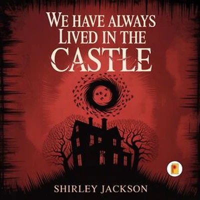We Have Always Lived in the Castle