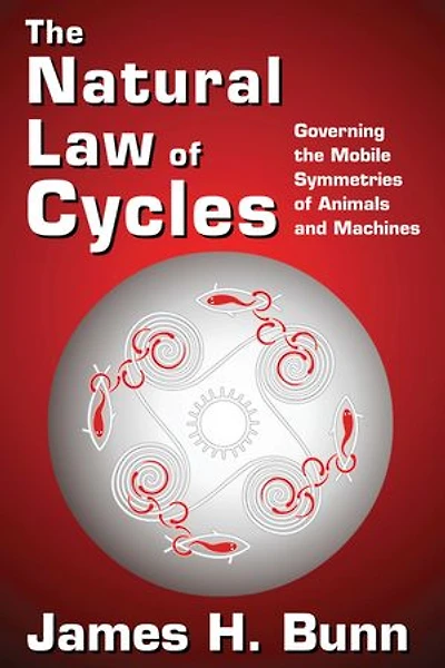 the Natural Law of Cycles: Governing Mobile Symmetries Animals and Machines