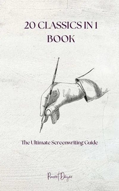 20 Classics in 1 Book: The Ultimate Screenwriting Guide: 20 Classics in 1 Book