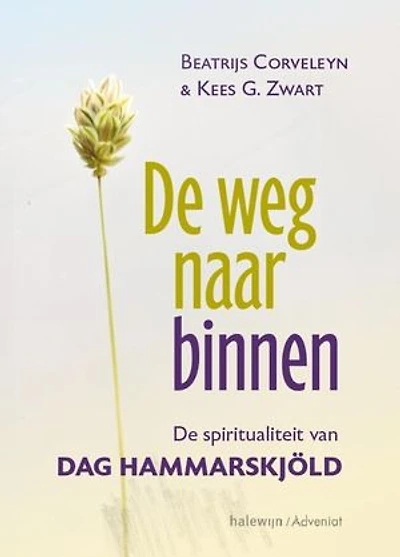 De weg naar binnen: De spiritualiteit van Dag Hammarskjöld