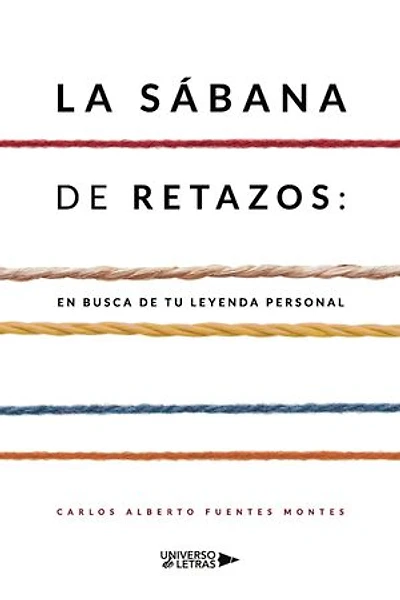 La sábana de retazos: en busca de tu leyenda personal