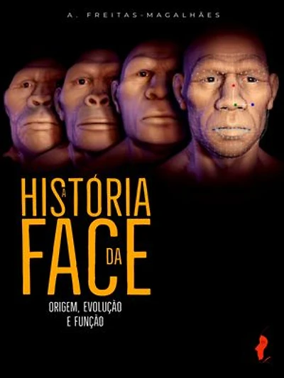 A História da Face: Origem, Evolução e Função