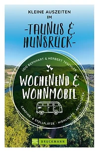 Wochenend & Wohnmobil Kleine Auszeiten Im Taunus & Hunsrück