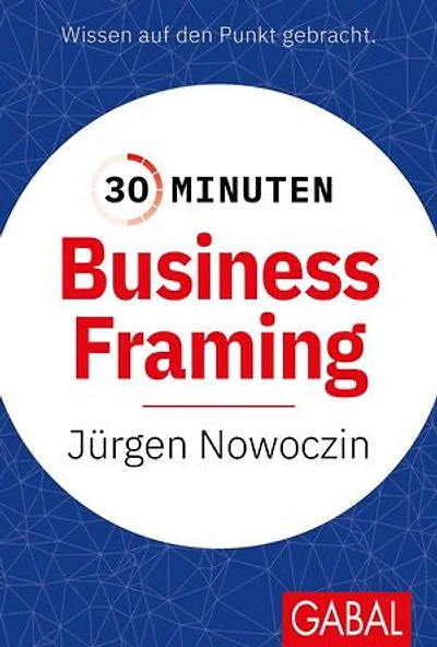 30 Minuten Business Framing