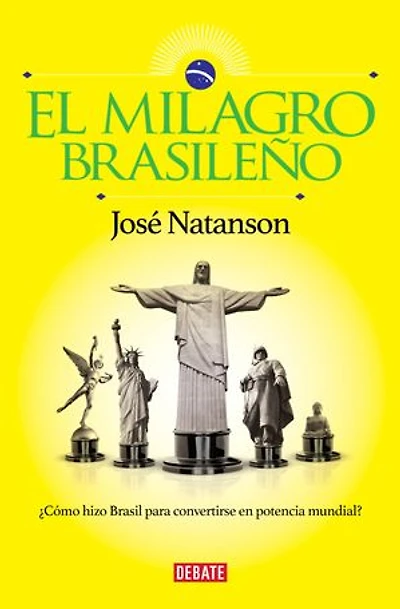 El milagro brasileño: ¿Cómo hizo Brasil para convertirse en potencia mundial?