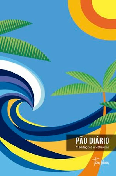 Pão Diário vol. 27 Tom Veiga Onda: Uma meditação para cada dia do ano