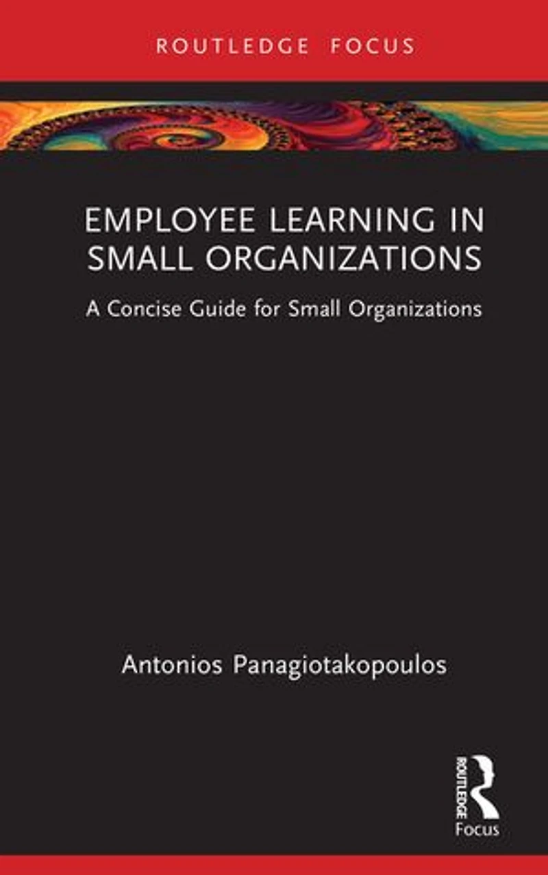 Employee Learning Small Organizations: A Concise Guide for Organizations