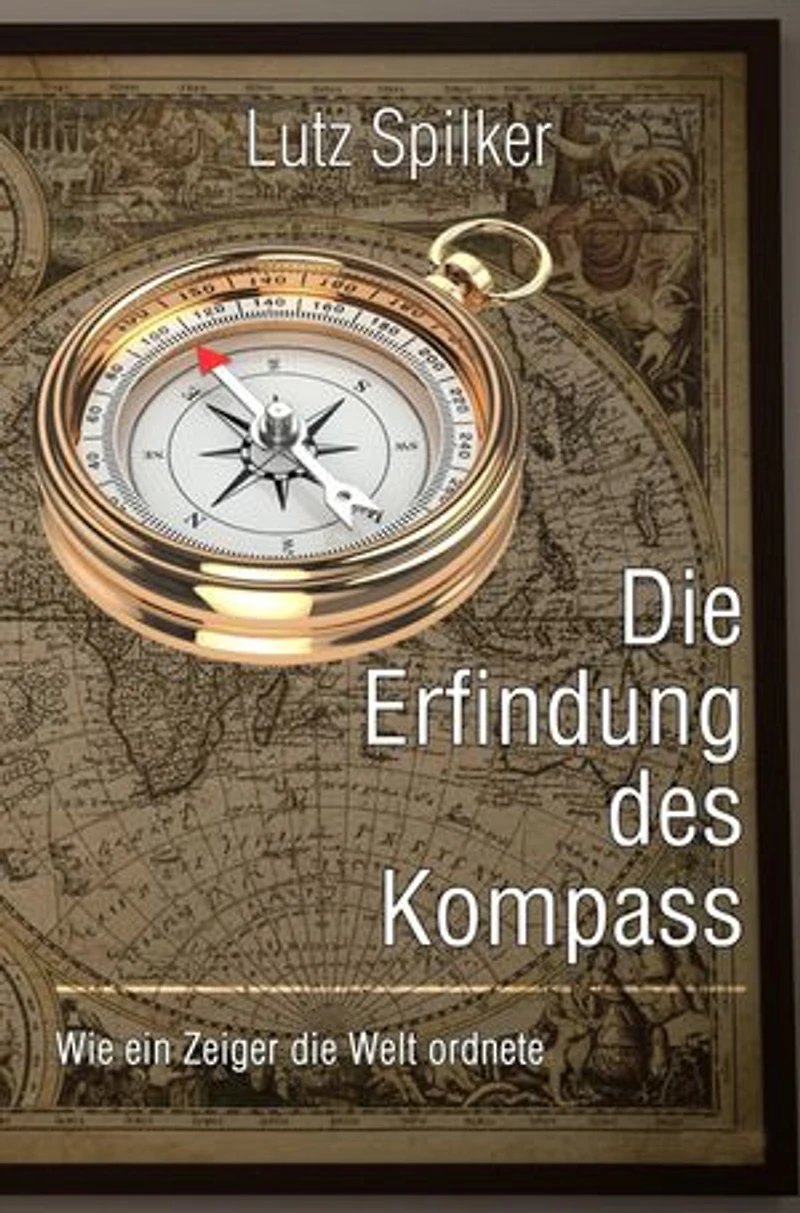 Die Erfindung des Kompass: Wie ein Zeiger die Welt ordnete
