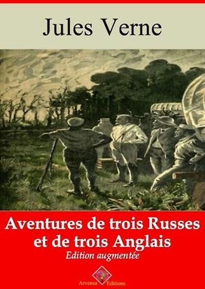 Aventures de trois Russes et de trois Anglais – suivi d'annexes: Nouvelle édition 2019