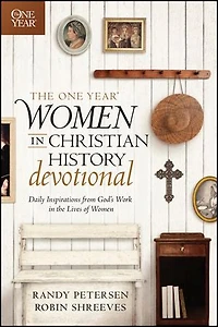 the One Year Women Christian History Devotional: Daily Inspirations from God's Work Lives of
