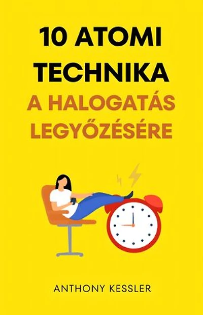 10 Atomi Technika A Halogatás Legyőzésére