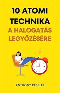 10 Atomi Technika A Halogatás Legyőzésére