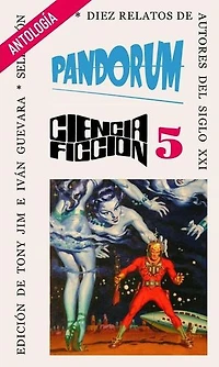 Pandorum: Pandorum antología de ciencia ficción, #5