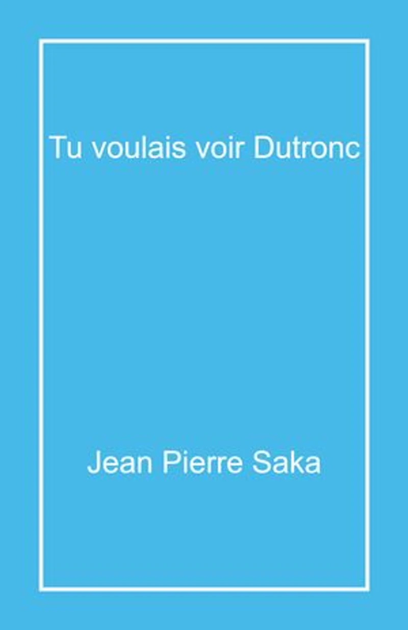 Tu voulais voir Dutronc