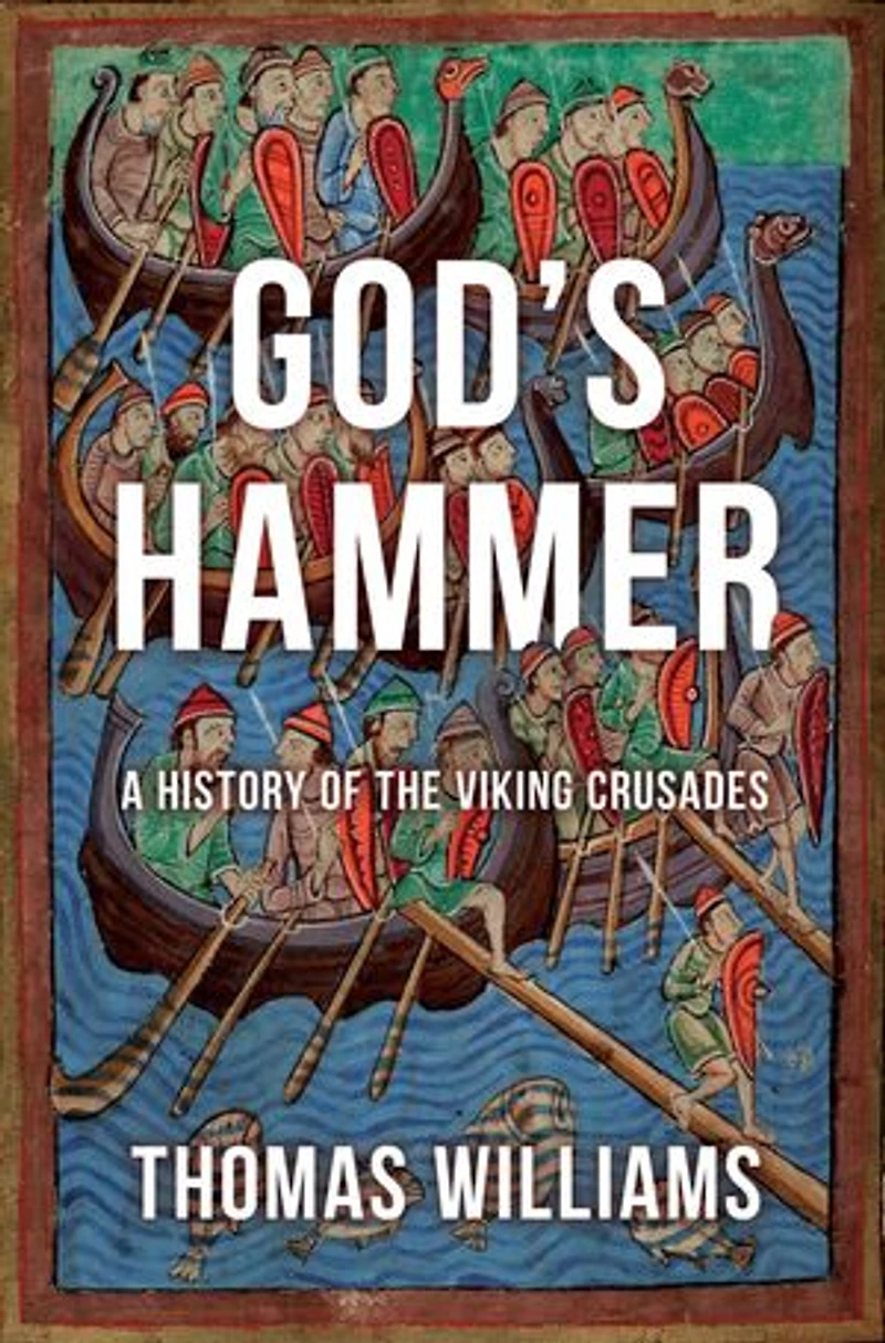 God's Hammer: A History of the Viking Crusades
