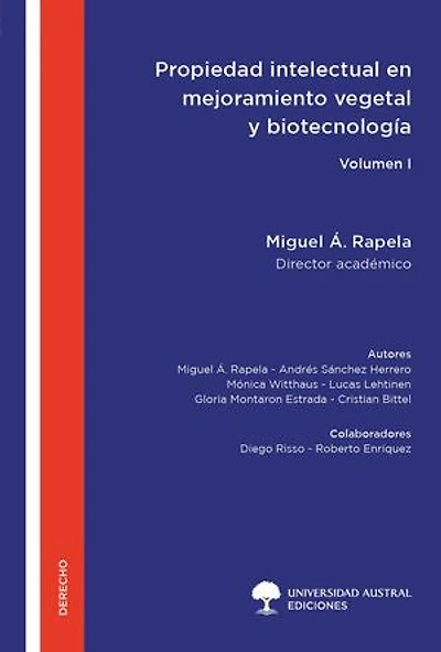 Propiedad intelectual en mejoramiento vegetal y biotecnología - Volumen I