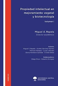 Propiedad intelectual en mejoramiento vegetal y biotecnología - Volumen I