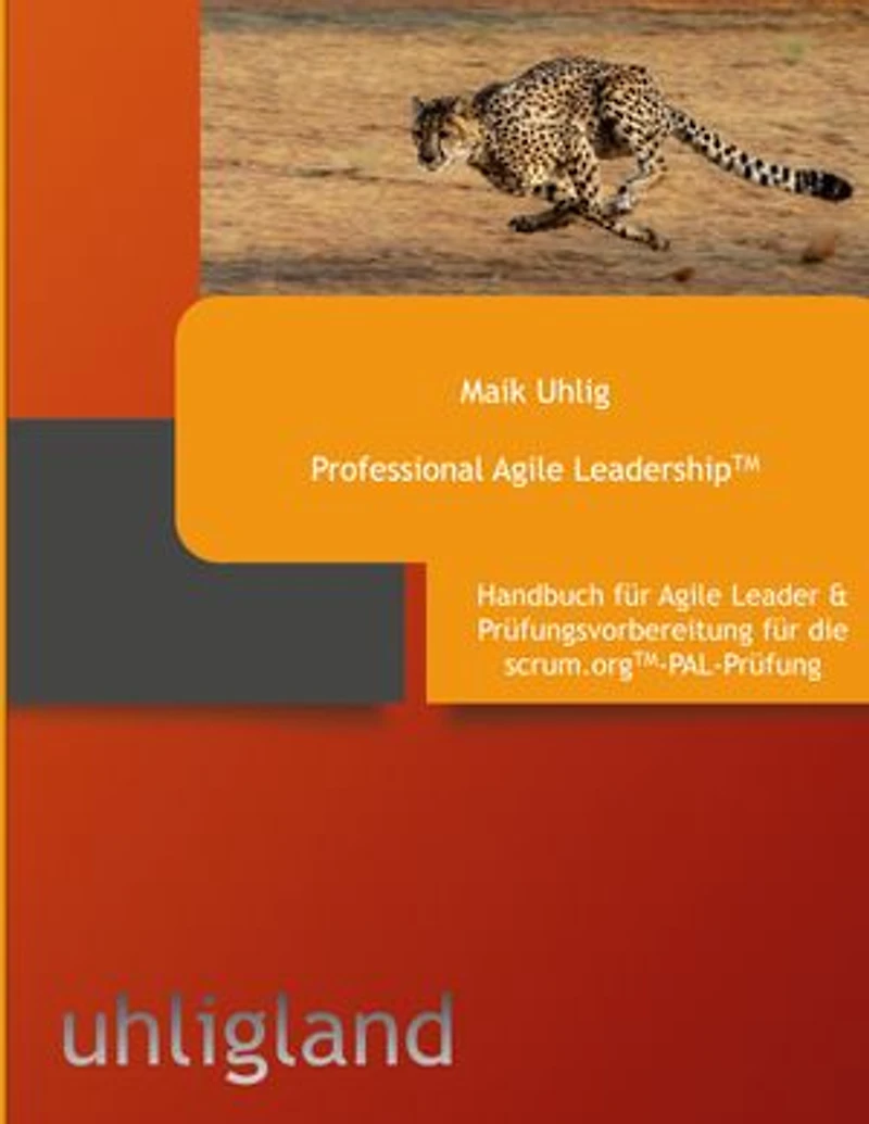 Professional Agile Leadership: Handbuch und Prüfungsvorbereitung für die PAL-Prüfung