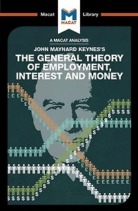 An Analysis of John Maynard Keyne's The General Theory Employment, Interest and Money