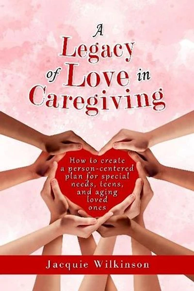 A Legacy of Love in Caregiving