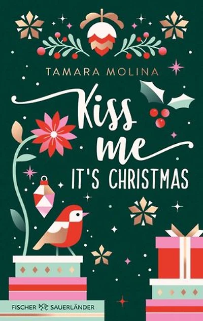 Kiss me, it's Christmas: Eine humorvolle Cosy Romance zur Weihnachtszeit