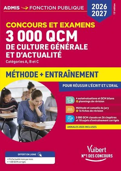 3000 QCM de culture générale et d'actualité - Méthode et entraînement - Concours 2026-2027: Catégories A, B et C