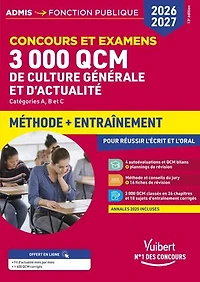 3000 QCM de culture générale et d'actualité - Méthode et entraînement - Concours 2026-2027: Catégories A, B et C
