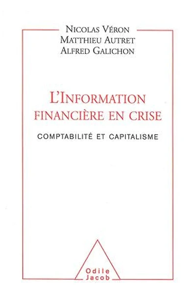 L' Information financière en crise: Comptabilité et capitalisme