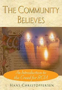 The Community Believes: An Introduction to the Creed for RCIA