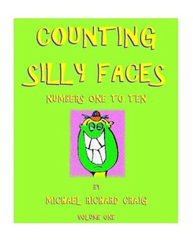 Counting Silly Faces Numbers 1-10: Counting Silly Faces to One to One Hundred, #1