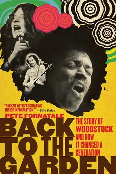 Back to The Garden: Story of Woodstock and How It Changed a Generation
