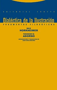 Dialéctica de la Ilustración: Fragmentos filosóficos