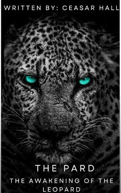 THE PARD THE AWAKENING OF THE LEOPARD: YOUNG ADULT/ FANTASY