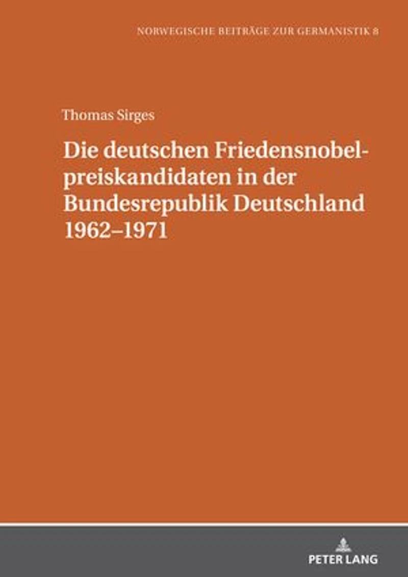 Die deutschen Friedensnobelpreiskandidaten der Bundesrepublik Deutschland 1962-1971