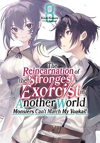 The Reincarnation of the Strongest Exorcist in Another World: Volume 8