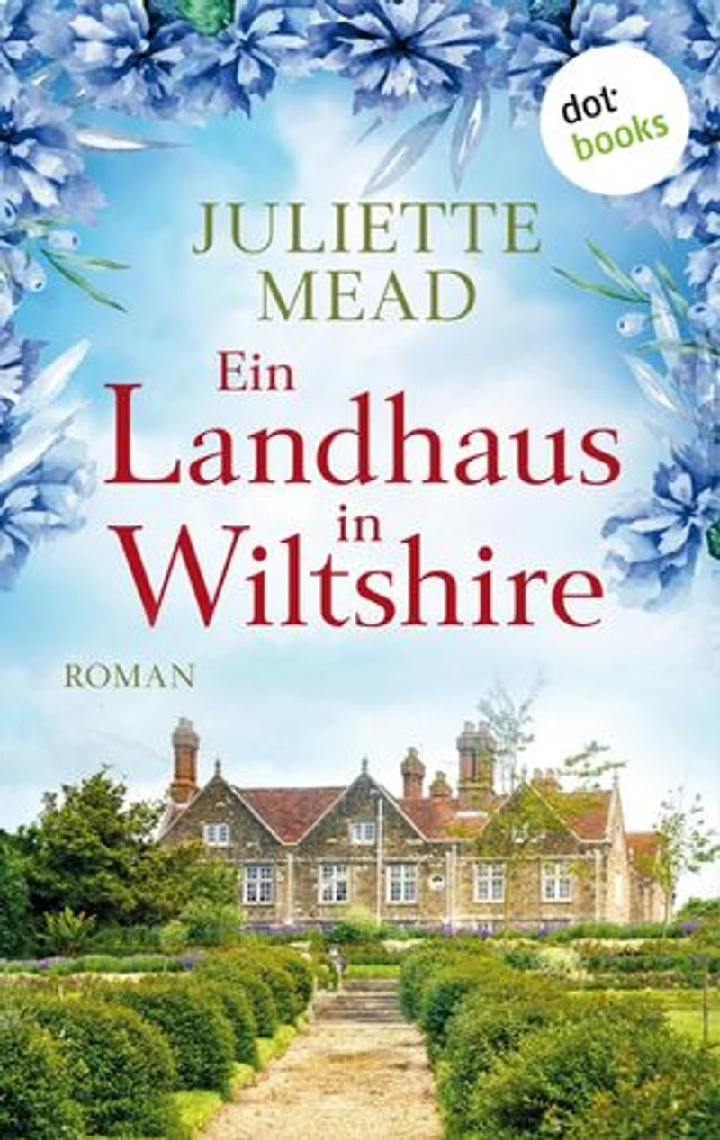 Ein Landhaus in Wiltshire: Roman